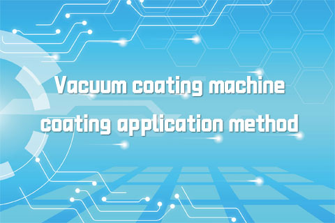 Vacuum coating machine coating application method